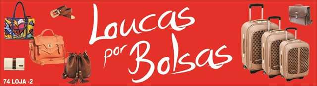 "Loucas por Bolsas"